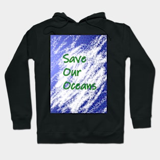 Save Our Oceans Hoodie